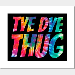 TYE DYE THUG Posters and Art